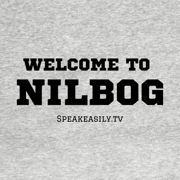 Welcome To Nilbog, Speakeasily by Speakeasily